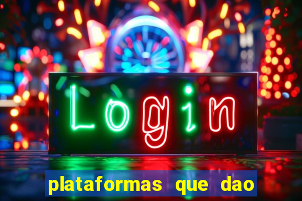 plataformas que dao dinheiro para jogar